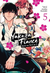 Yakuza Fiance: Raise wa Tanin ga Ii Vol. 5