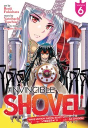 The Invincible Shovel Vol. 6