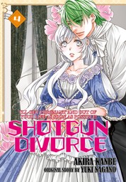 SHOTGUN DIVORCE I'LL GET PREGNANT AND OUT OF YOUR LIFE AS SOON AS POSSIBLE!, Volume 4
