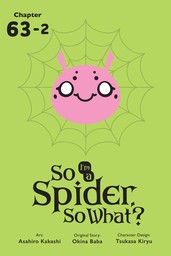 So I'm a Spider, So What?, Chapter 63.2