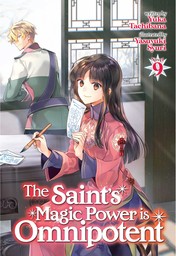 The Saint's Magic Power is Omnipotent Vol. 9