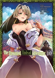 The Unwanted Undead Adventurer Volume 10