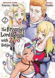 The Frontier Lord Begins with Zero Subjects: Tales of Blue Dias and the Onikin Alna: Volume 2