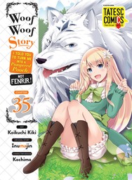 Woof Woof Story: I Told You to Turn Me Into a Pampered Pooch, Not Fenrir!, Chapter 35 (v-scroll)