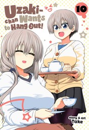 Uzaki-chan Wants to Hang Out! Vol. 10