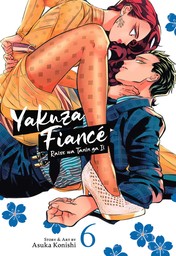 Yakuza Fiance: Raise wa Tanin ga Ii Vol. 6