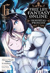 Free Life Fantasy Online: Immortal Princess Vol. 6