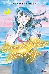 Crescent Moon Marching, Vol. 1