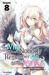 Why Does Nobody Remember Me in This World?　Chapter 8