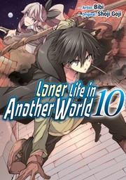 Loner Life in Another World Vol. 10