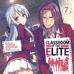 [AUDIOBOOK] Classroom of the Elite (Light Novel) Vol. 7