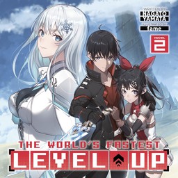 [AUDIOBOOK] The World's Fastest Level Up (Light Novel) Vol. 2