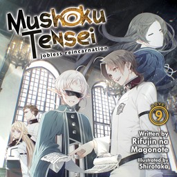 [AUDIOBOOK] Mushoku Tensei: Jobless Reincarnation (Light Novel) Vol. 9