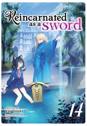 Reincarnated as a Sword Vol. 14