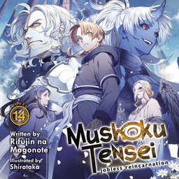 [AUDIOBOOK] Mushoku Tensei: Jobless Reincarnation (Light Novel) Vol. 14