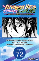 The Strongest Hero: Envoy of Darkness -Betrayed by His Comrades, the Strongest Hero Joins Forces with the Strongest Monster- #072
