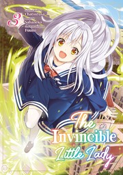 The Invincible Little Lady: Volume 3