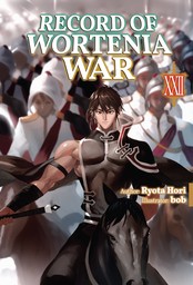 Record of Wortenia War: Volume 22