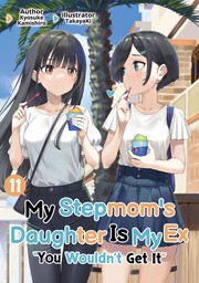 My Stepmom's Daughter Is My Ex: Volume 11