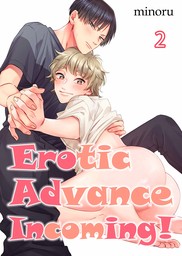Erotic Advance Incoming! 2