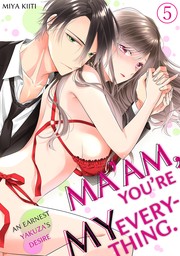 Ma'am, You're My Everything. An Earnest Yakuza's Desire Ch.5