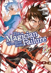 The Magician Who Rose From Failure Volume 3