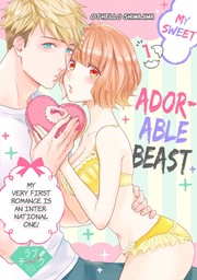 My Sweet Adorable Beast -My Very First Romance Is an International One!- (1)