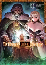 The Unwanted Undead Adventurer Volume 11