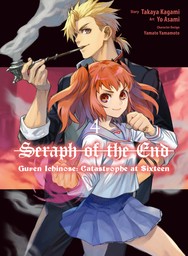 Seraph of the End: Guren Ichinose: Catastrophe at Sixteen 4