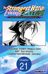 The Strongest Hero: Envoy of Darkness -Betrayed by His Comrades, the Strongest Hero Joins Forces with the Strongest Monster- #021