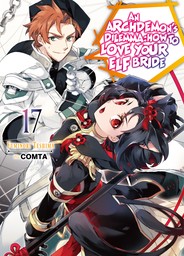 An Archdemon's Dilemma: How to Love Your Elf Bride: Volume 17