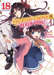 The Ryuo's Work is Never Done!, Vol. 18