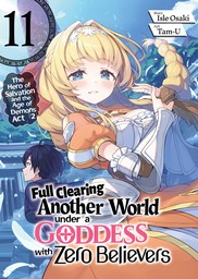Full Clearing Another World under a Goddess with Zero Believers: Volume 11