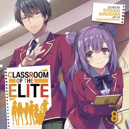 [AUDIOBOOK] Classroom of the Elite (Light Novel) Vol. 8