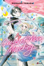 Crescent Moon Marching, Vol. 3