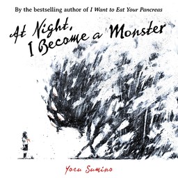 [AUDIOBOOK] At Night, I Become a Monster (Novel)