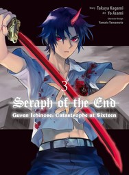 Seraph of the End: Guren Ichinose: Catastrophe at Sixteen 3
