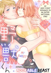 My Sweet Adorable Beast -My Very First Romance Is an International One!- (9)