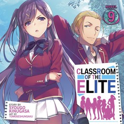 [AUDIOBOOK] Classroom of the Elite (Light Novel) Vol. 9