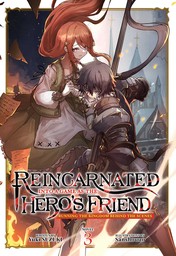 Reincarnated Into a Game as the Hero's Friend: Running the Kingdom Behind the Scenes Vol. 3