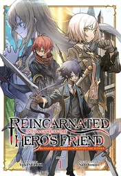 Reincarnated Into a Game as the Hero's Friend: Running the Kingdom Behind the Scenes Vol. 1