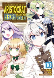 Chronicles of an Aristocrat Reborn in Another World Vol. 10