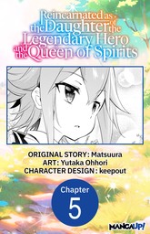 Reincarnated as the Daughter of the Legendary Hero and the Queen of Spirits #005