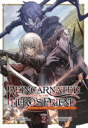 Reincarnated Into a Game as the Hero's Friend: Running the Kingdom Behind the Scenes Vol. 2