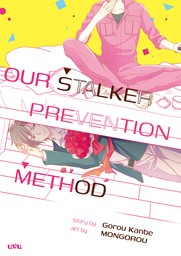 Our Stalker Prevention Method Vol.1
