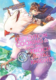 Expedition Cooking with the Enoch Royal Knights, Volume 4