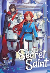 A Tale of the Secret Saint Vol. 7